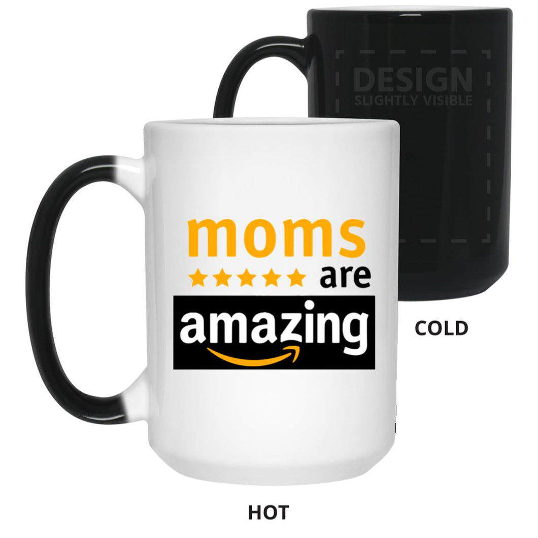 Moms are Amazing 15 oz. Magic Mug