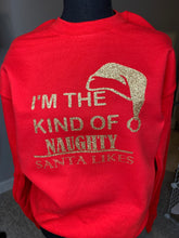 Load image into Gallery viewer, I’m the Kind Of Naughty Santa Likes